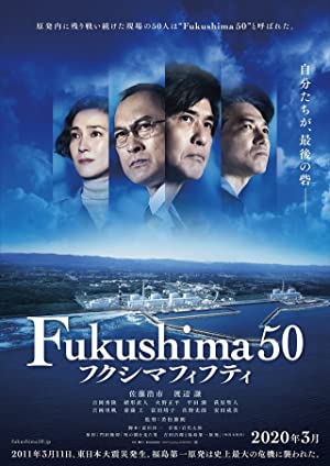 Fukuşima 50: Nükleer Felaket izle