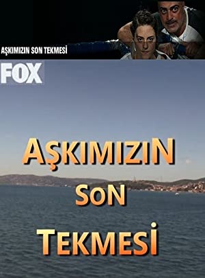 Aşkımızın Son Tekmesi izle