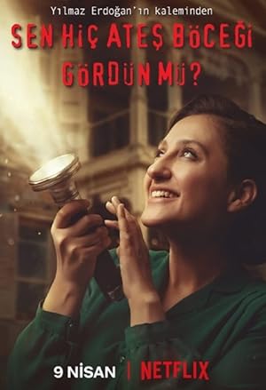 Sen Hiç Ateşböceği Gördün mü? izle