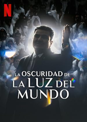 La Luz del Mundo: Bir Kilisenin Karanlık Yüzü izle